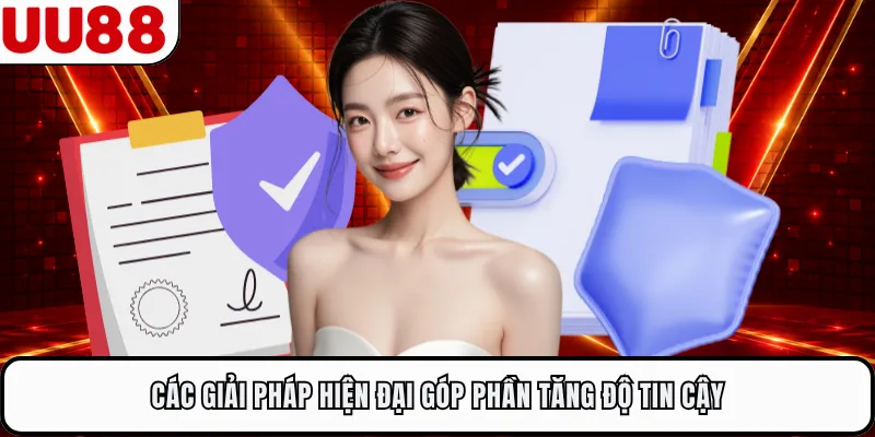 Các giải pháp hiện đại góp phần tăng độ tin cậy