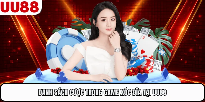 Danh sách cược trong game xóc đĩa tại UU88