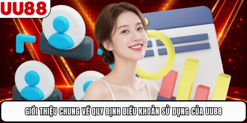 Giới thiệu chung về quy định điều khoản sử dụng của UU88