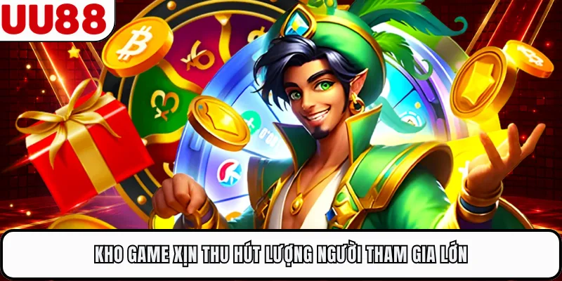 Kho game xịn thu hút lượng người tham gia lớn