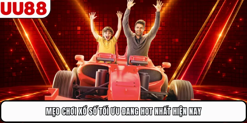 Mẹo chơi xổ số tối ưu đang hot nhất hiện nay