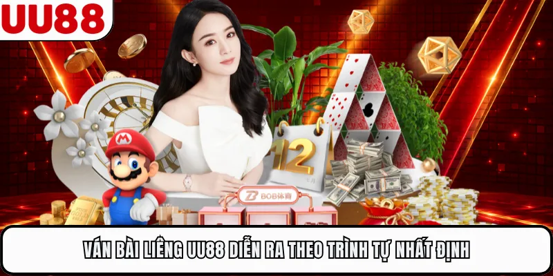 Ván bài Liêng UU88 diễn ra theo trình tự nhất định