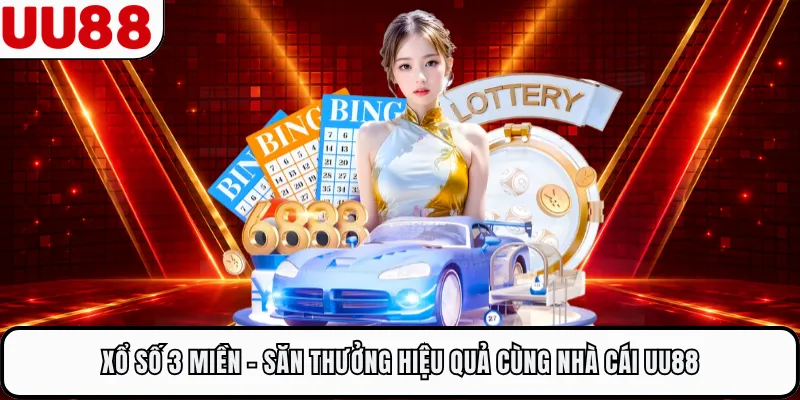 Xổ Số 3 Miền - Săn Thưởng Hiệu Quả Cùng Nhà Cái UU88